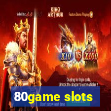 80game slots